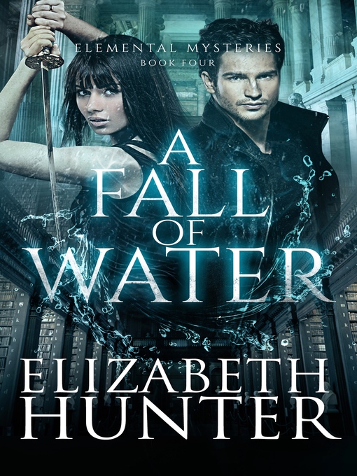 Title details for A Fall of Water by Elizabeth Hunter - Available